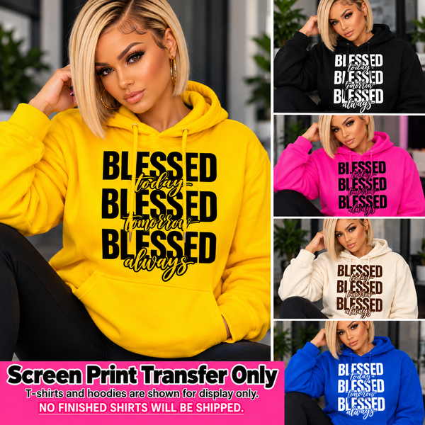 Blessed, Today, Tomorrow, Always