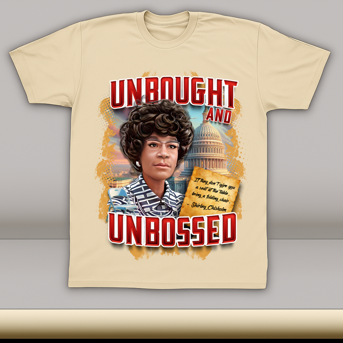 Shirley Chisholm "Unbought and Unbossed" T-Shirt