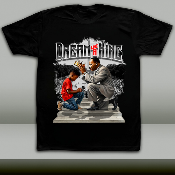 “Dream Like a King”