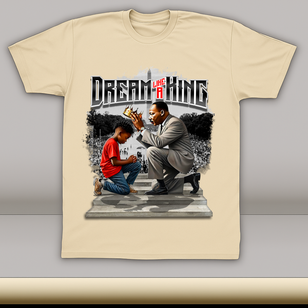 “Dream Like a King”