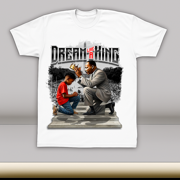 “Dream Like a King”