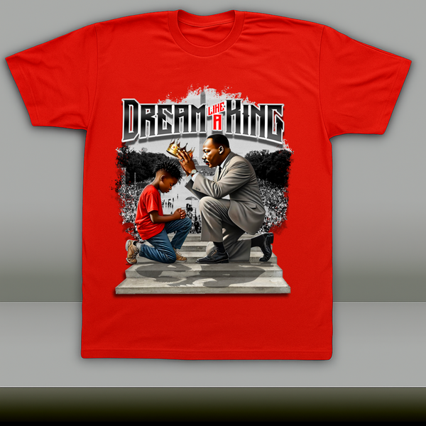 “Dream Like a King”