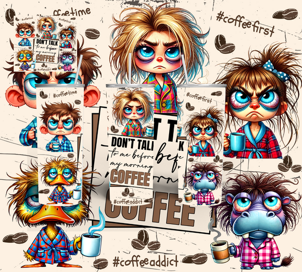 Don’t Talk to Me Before Coffee